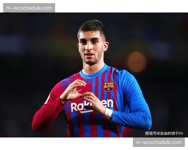 费兰·托雷斯梅开二度：打破个人进球荒的关键表现